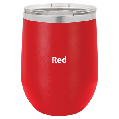 Red Corks Are For Quitters 12oz Wine Tumbler